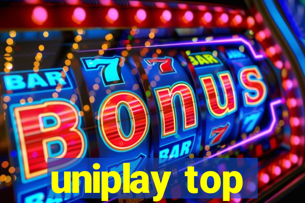 uniplay top